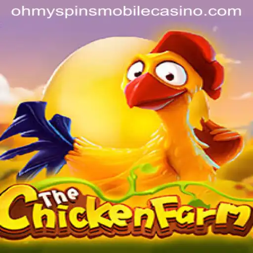 Unveiling ChickenFarm: An Exciting Adventure With Oh My Spins