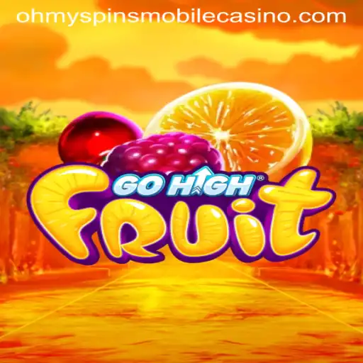 GoHighFruit: Unleashing Fun with 'Oh My Spins'