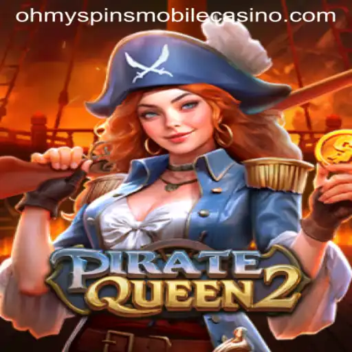 PirateQueen2: A Daring Voyage with Oh My Spins