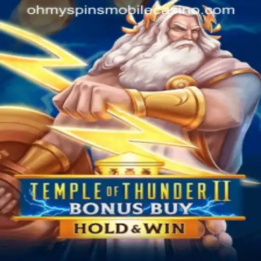 Discover the Thrills of TempleofThunderIIBonusBuy at Oh My Spins